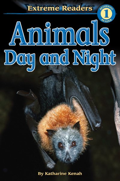 Animals Day and Night, Level 1 Extreme Reader (Extreme Readers) cover
