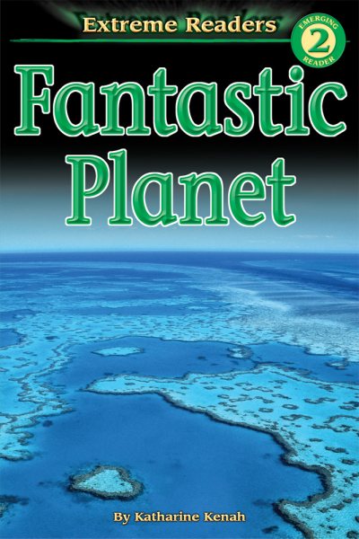 Fantastic Planet, Level 2 Extreme Reader (Extreme Readers) cover