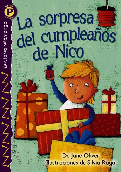 La sorpresa del cumpleaños de Nico (Nick¿s Birthday Surprise!) , Level P (Lectores Relampago: Level P) (Spanish Edition)