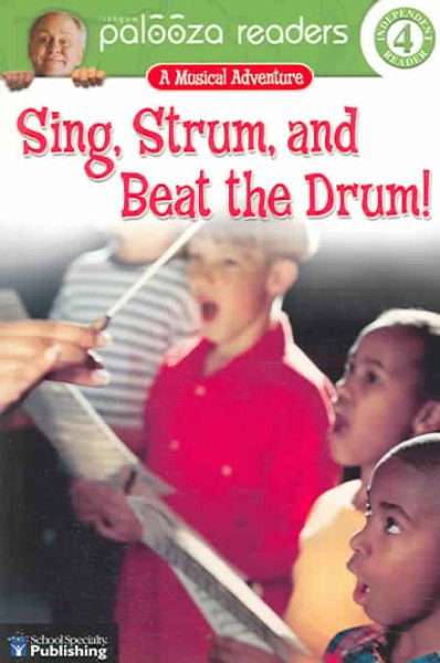 Sing, Strum, and Beat the Drum!, Level 4: A Musical Adventure (Lithgow Palooza Readers) cover