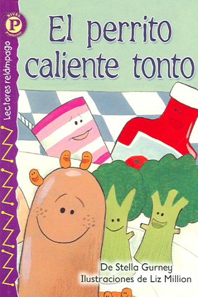 El perrito caliente tonto (The Silly Hot Dog), Level P (Lectores Relampago: Level P) (Spanish Edition) cover