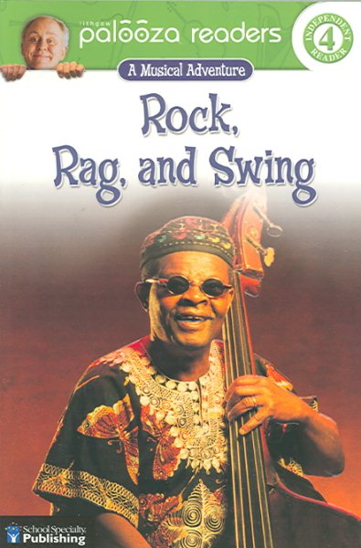 Rock, Rag, and Swing, Level 4: A Musical Adventure (Lithgow Palooza Readers) cover