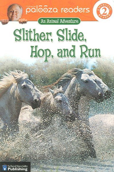 Slither, Slide, Hop, and Run, Level 2: An Animal Adventure (Lithgow Palooza Readers) cover
