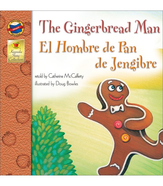 The Gingerbread Man, Grades PK - 3: El Hombre de Pan de Jengibre (Keepsake Stories) cover