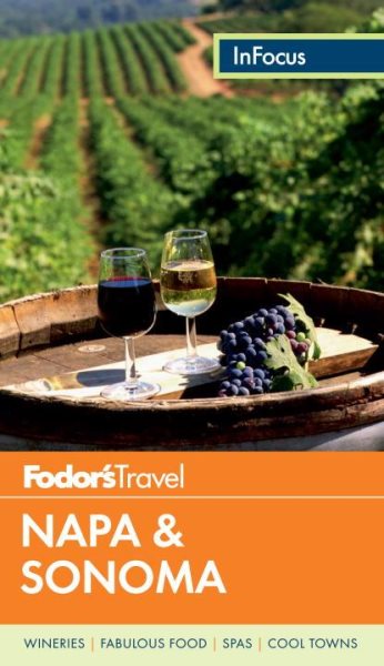 Fodor's In Focus Napa & Sonoma (Full-color Travel Guide)