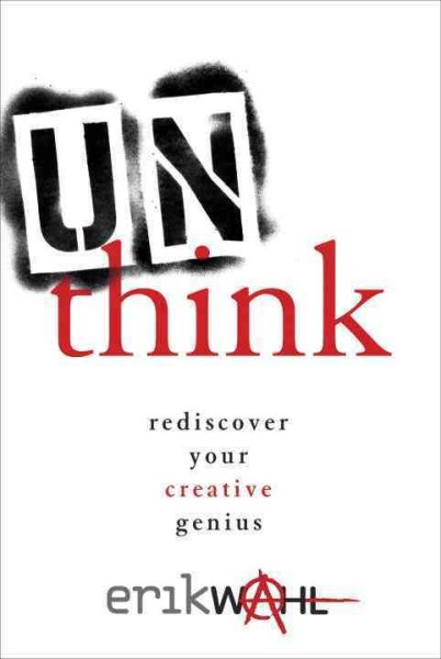 Unthink: Rediscover Your Creative Genius cover