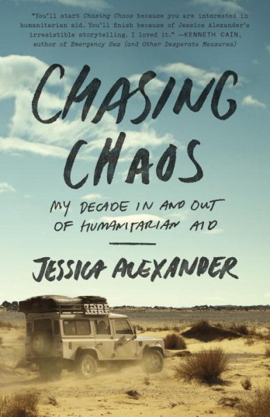 Chasing Chaos: My Decade In and Out of Humanitarian Aid cover