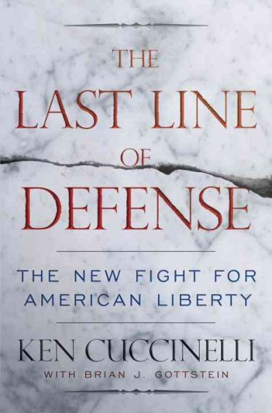 The Last Line of Defense: The New Fight for American Liberty cover