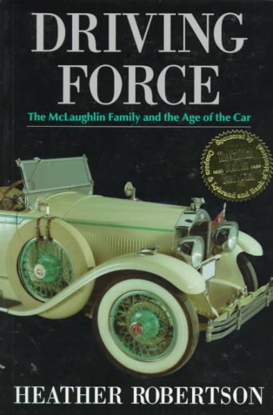 Driving Force: The McLaughlin Family and the Age of the Car cover