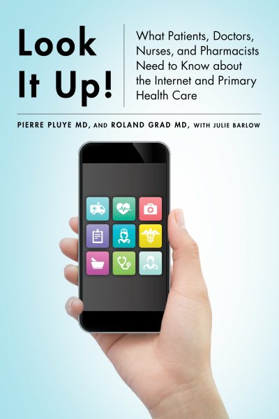 Look It Up!: What Patients, Doctors, Nurses, and Pharmacists Need to Know about the Internet and Primary Health Care cover