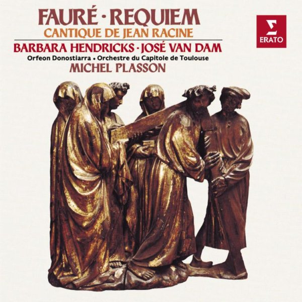 Faure: Requiem/Cantique de Jean Racine by Barbara Hendricks, Jose van Dam, Michel Plasson cover