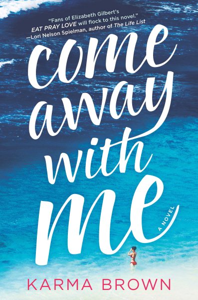 Come Away with Me: A Novel cover