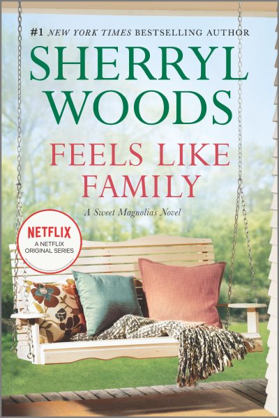 Feels Like Family (A Sweet Magnolias Novel, 3)