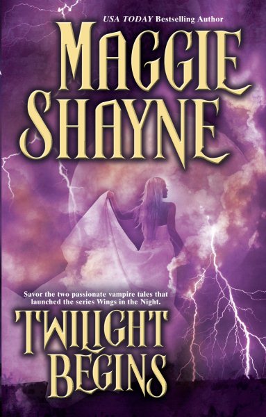 Twilight Begins (Twilight Series Books 1 & 2: Twilight Phantasies & Twilight Memories)