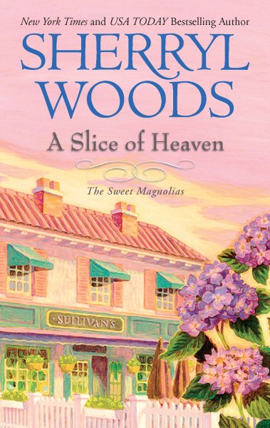 A Slice of Heaven (Sweet Magnolias, Book 2) cover