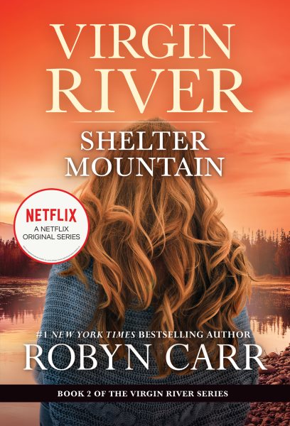 Shelter Mountain: A Virgin River Novel (A Virgin River Novel, 2)