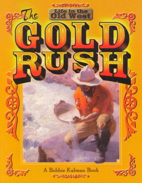 The Gold Rush (Life in the Old West) cover