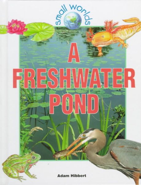 A Freshwater Pond (Small Worlds) cover