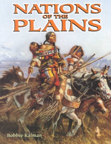 Nations of the Plains (Native Nations of North America)
