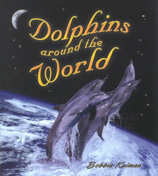 Dolphins Around the World (Dolphin Worlds) cover