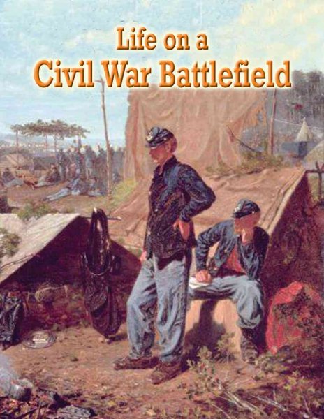Life on a Civil War Battlefield (Understanding the Civil War) cover