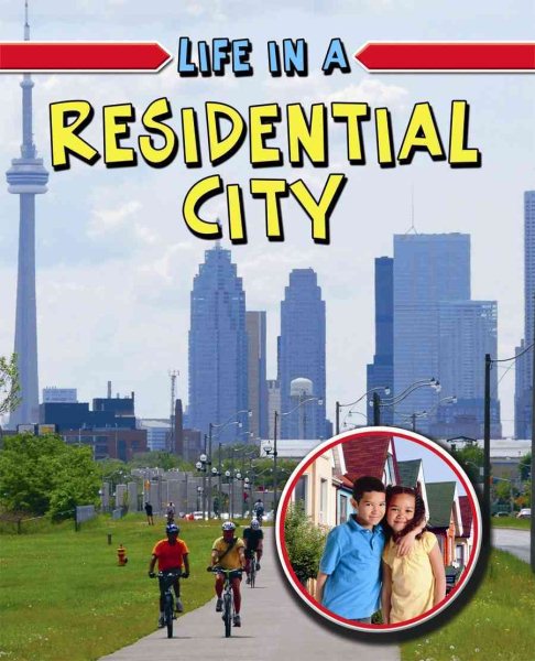 Life in a Residential City (Learn about Urban Life) cover
