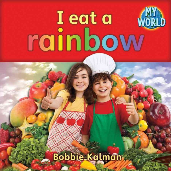 I Eat a Rainbow (My World: Reading Level a) cover