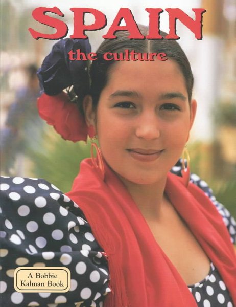 Spain: The Culture (Lands, Peoples & Cultures) cover