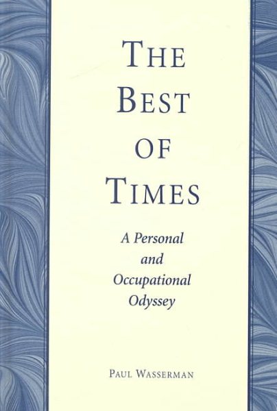 The Best of Times: A Personal and Occupational Odyssey cover