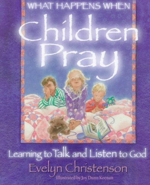 What Happens When Children Pray: Learning to Talk and Listen to God cover