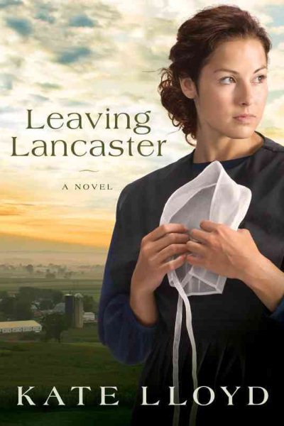 Leaving Lancaster: A Novel (Legacy of Lancaster Trilogy) cover