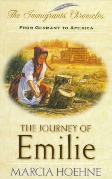 The Journey of Emilie: From Germany to America (Immigrant's Chronicles #1) cover