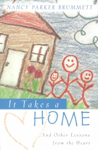 It Takes a Home: And Other Lessons from the Heart (Faithful Woman) cover