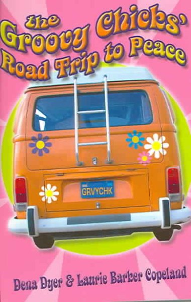 Groovy Chicks' Road trip To Peace cover