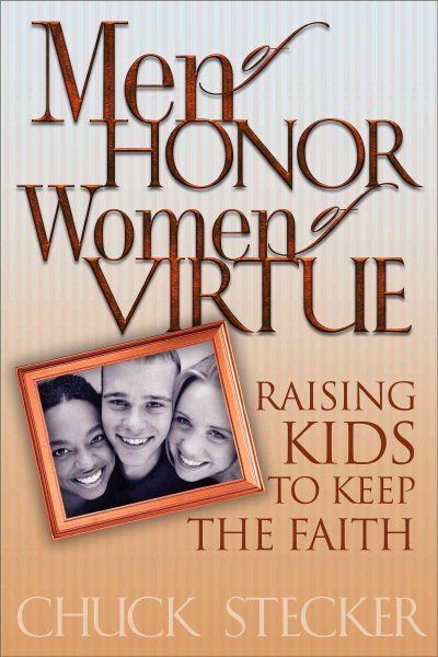 Men of Honor, Women of Virtue: Raising Kids to Keep the Faith cover