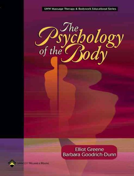 The Psychology of the Body (LWW Massage Therapy and Bodywork Educational Series) cover