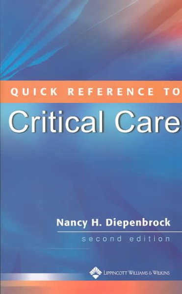 Quick Reference to Critical Care