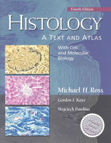 Histology: A Text and Atlas: With Cell and Molecular Biology cover
