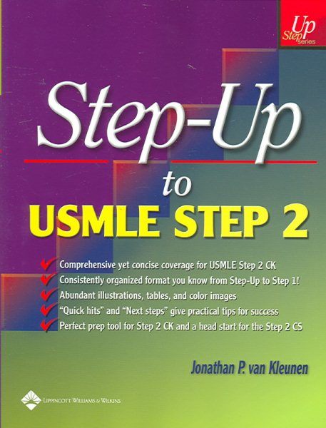 Step up to USMLE Step 2: A Highyield, Systemsbased Review For Usmle Step 2
