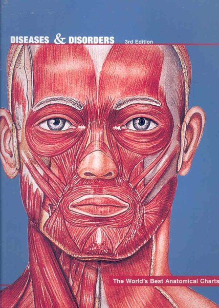 Diseases and Disorders: The World's Best Anatomical Charts (The World's Best Anatomical Chart Series) cover