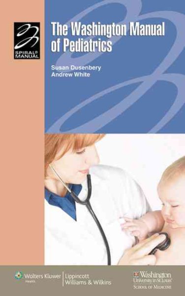 Washington Manual of Pediatrics (Dusenbery, Washington Manual of Pediatrics)