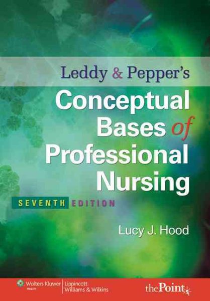Leddy & Pepper's Conceptual Bases of Professional Nursing (Conceptual Basis of Professional Nursing (Leddy)) cover