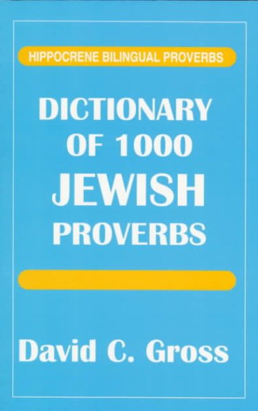 Dictionary of 1000 Jewish Proverbs (Hippocrene Bilingual Proverbs) (English and Hebrew Edition) cover