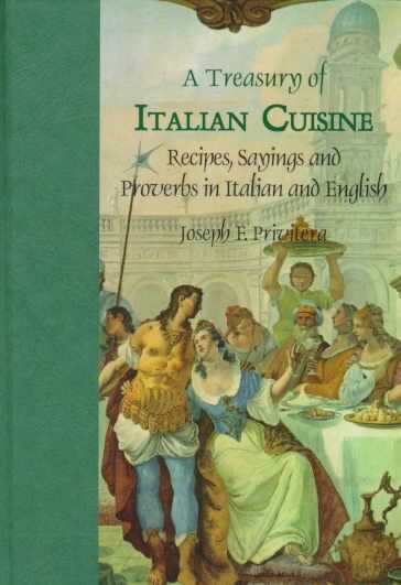 A Treasury of Italian Cuisine: Recipes, Sayings and Proverbs in Italian and English cover