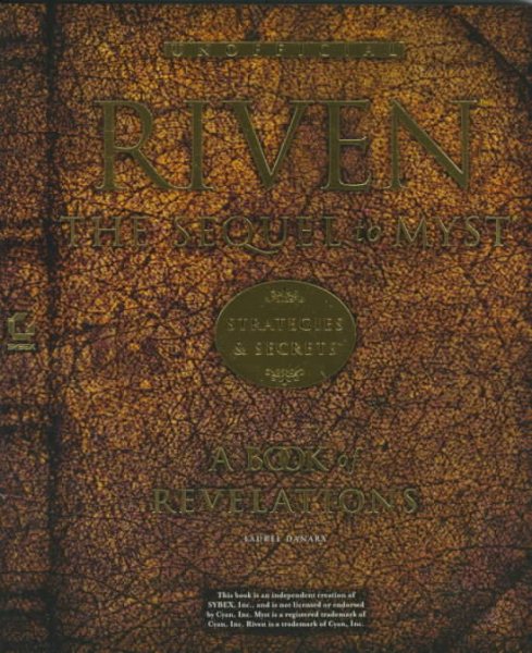 Riven: The Sequel to Myst Strategies & Secrets : Unofficial
