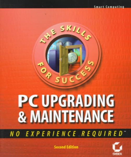 PC Upgrading & Maintenance: No Experience Required cover