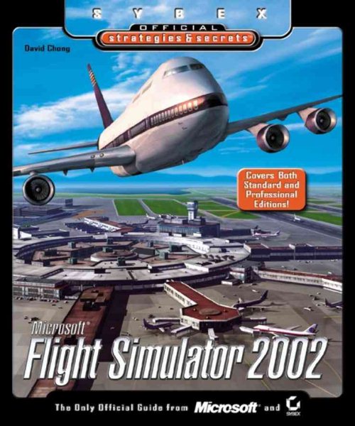 Microsoft Flight Simulator 2002: Sybex Official Strategies & Secrets cover