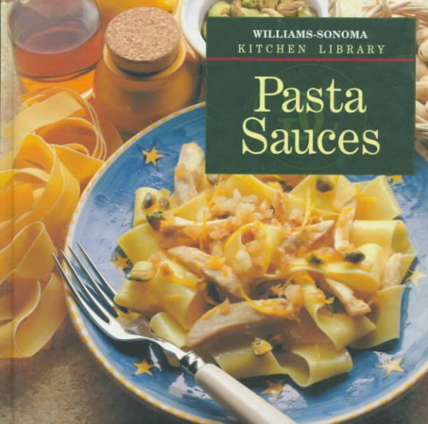 Pasta Sauces (Williams-Sonoma Kitchen Library) cover