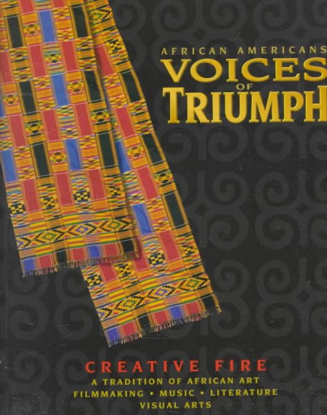 African Americans: Voices of Triumph : Creative Fire