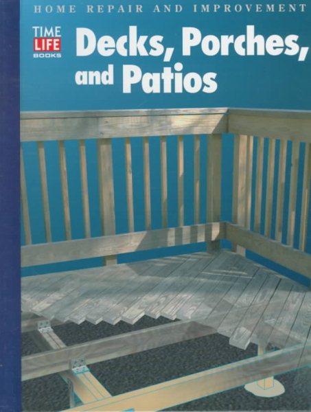 Decks, Porches, and Patios (Home Repair and Improvement, Updated Series) cover